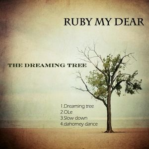 The Dreaming Tree : Ruby My Dear