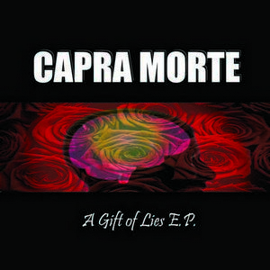 A Gift Of Lies : Capra Morte